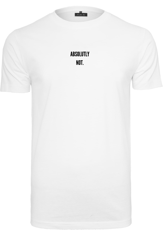 Tricou Absolutely Not Mister Tee