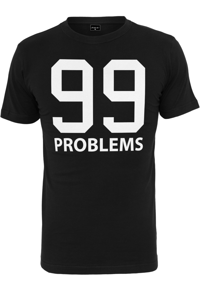 Camasa 99 Problems T- Mister Tee